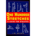 One Hundred Stretches: Head to Toe Stretches for Exercises & Sports