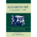 Elizabeth Fry: A Quaker Life
