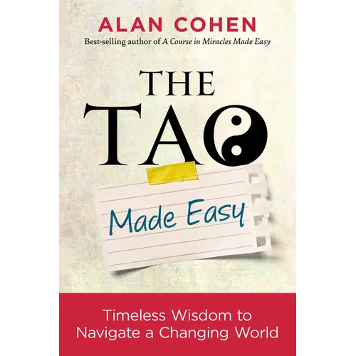 The Tao Made Easy: Timeless Wisdom to Navigate a Changing World