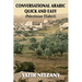 Conversational Arabic Quick and Easy: Palestinian Arabic; the Arabic Dialect of Palestine and Israel