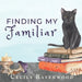 Finding My Familiar: A Witchy Book for Children