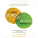 The Adult ADHD and Anxiety Workbook: Cognitive Behavioral Therapy Skills to Manage Stress, Find Focus, and Reclaim Your Life