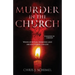 Murder in the Church: When Spiritual Weakness and Abusive Power Collide