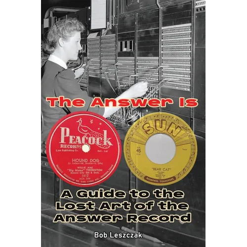 The Answer Is - A Guide to the Lost Art of the Answer Record