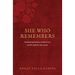 She Who Remembers: Awakening feminine wisdom in a world ready for her return