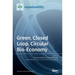 Green, Closed Loop, Circular Bio-Economy