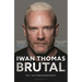 Brutal: My Autobiography