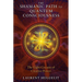 The Shamanic Path to Quantum Consciousness: The Eight Circuits of Creative Power