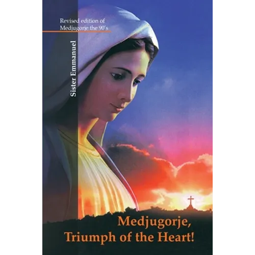 Medjugorje: Triumph of the Heart