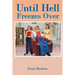 Until Hell Freezes Over