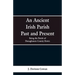 An Ancient Irish Parish Past and Present: Being the Parish of Donaghmore County Down
