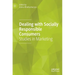 Dealing with Socially Responsible Consumers: Studies in Marketing