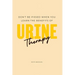 Don't Be Pissed When You Learn The Benefits Of Urine Therapy