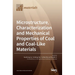 Microstructure, Characterization and Mechanical Properties of Coal and Coal-Like Materials