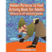 Hidden Pictures to Find Activity Book for Adults: Where is it? Activity Book