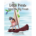The Little Pirate Saves the Big Ocean