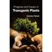 Progress and Issues in Transgenic Plants