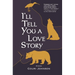 I'll Tell You a Love Story