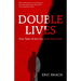 Double Lives: True Tales of the Criminals Next Door (a True Crime Book, Serial Killers, for Fans of Cold Case Files or If You Tell)