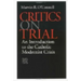 Critics on Trial: An Introduction to the Catholic Modernist Crisis