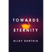 Towards Eternity