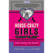 For Horse-Crazy Girls Only: Everything You Want to Know about Horses