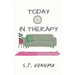 Today, in Therapy