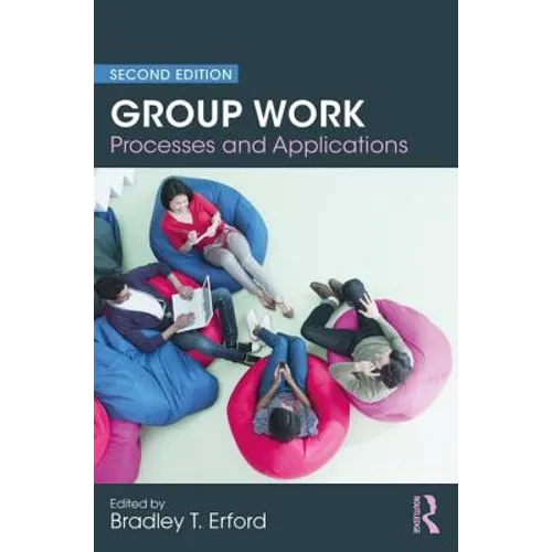 Group Work: Processes and Applications, 2nd Edition