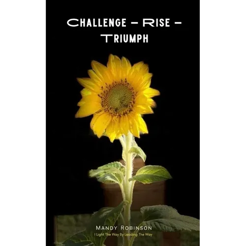Challenge - Rise - Triumph