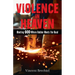Violence in Heaven: Meeting God Where Rubber Meets the Road