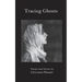 Tracing Ghosts