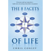 The 8 Facets of Life: Everyone ends up somewhere - make sure you end up somewhere on purpose