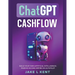 ChatGPT Cashflow Build Your own Artificial Intelligence, Passive Income Empire on Autopilot