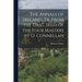 The Annals of Ireland, Tr. From the Orig. Irish of the Four Masters by O. Connellan