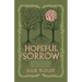 Hopeful Sorrow: Turning to God in Hope When Childhood Wounds Have You Turning Away