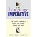 The Language Imperative: How Learning Languages Can Enrich Your Life