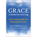 Grace: A Model for Grieving: A Five-Step Guide for Healing After Loss