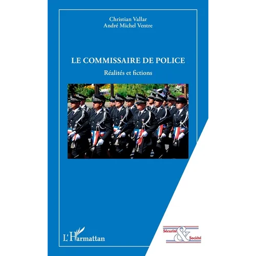 Le commissaire de police: Réalités et fictions