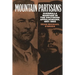 Mountain Partisans: Guerrilla Warfare in the Southern Appalachians, 1861-1865