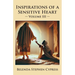 Inspirations of a Sensitive Heart: Volume III