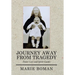 Journey Away from Tragedy: Foster Care and Spirit Guides