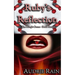 Ruby's Reflection: A royal, erotic tale of dominance and submission.