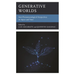 Generative Worlds: New Phenomenological Perspectives on Space and Time