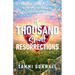 A Thousand Small Resurrections: Find Courage, Healing, and Light-Not Despite the Breaking, but Because of It.