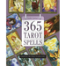 365 Tarot Spells: Creating the Magic in Each Day