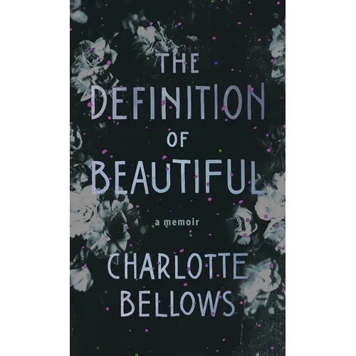 The Definition of Beautiful: A Memoir
