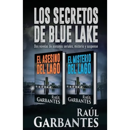 Los Secretos de Blue Lake: dos novelas de asesinos seriales, misterio y suspense