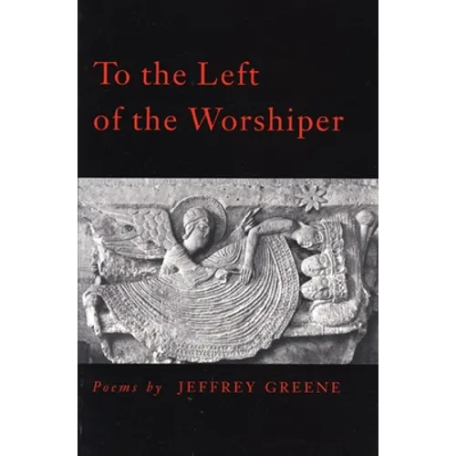 To the Left of the Worshiper