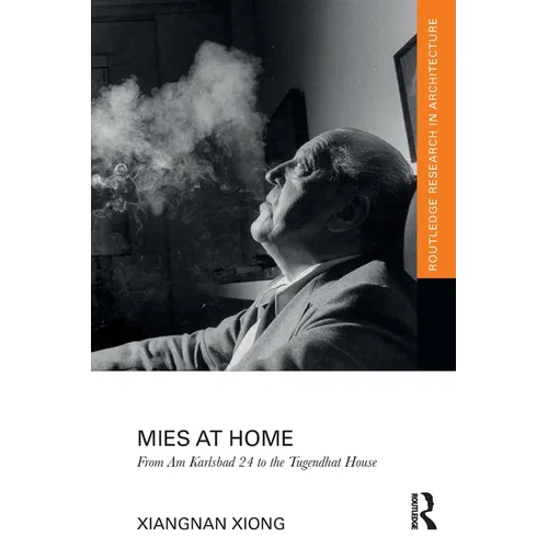 Mies at Home: From Am Karlsbad 24 to the Tugendhat House