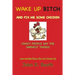 Wake Up Bitch And Fix Me Some Chicken: Crazy People Say The Darnest Things